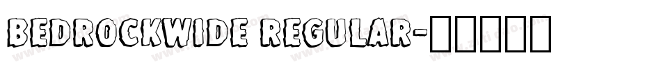 BedrockWide Regular字体转换